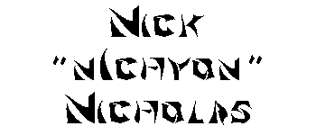 [Nick nIchyon Nicholas]